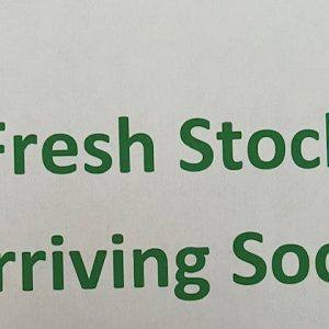 Fresh Stock arriving soon